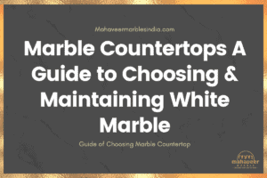 Marble Countertops A Guide to Choosing Maintaining White Marble