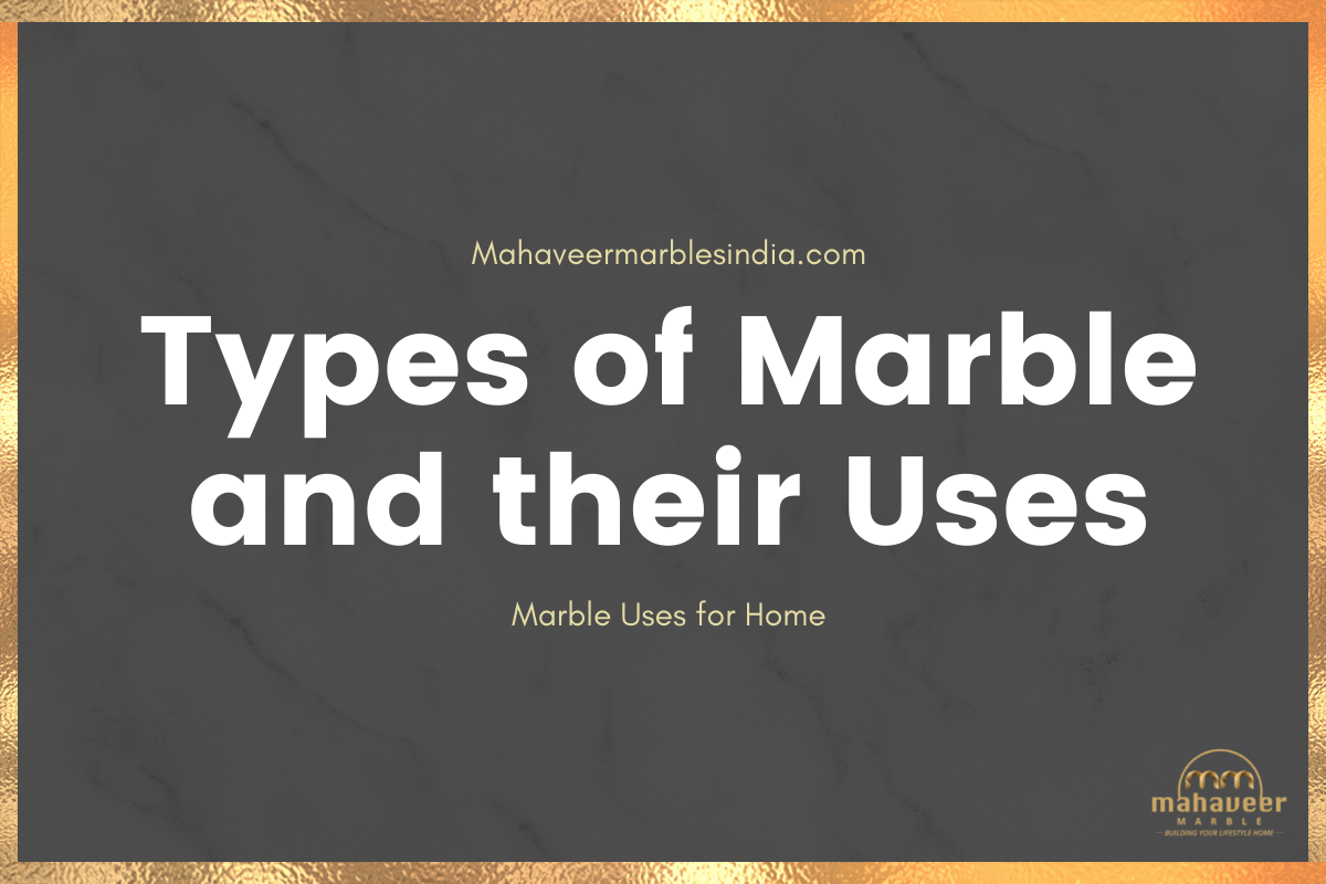 Types Of Marble And Their Uses 21 Guide Mmpl