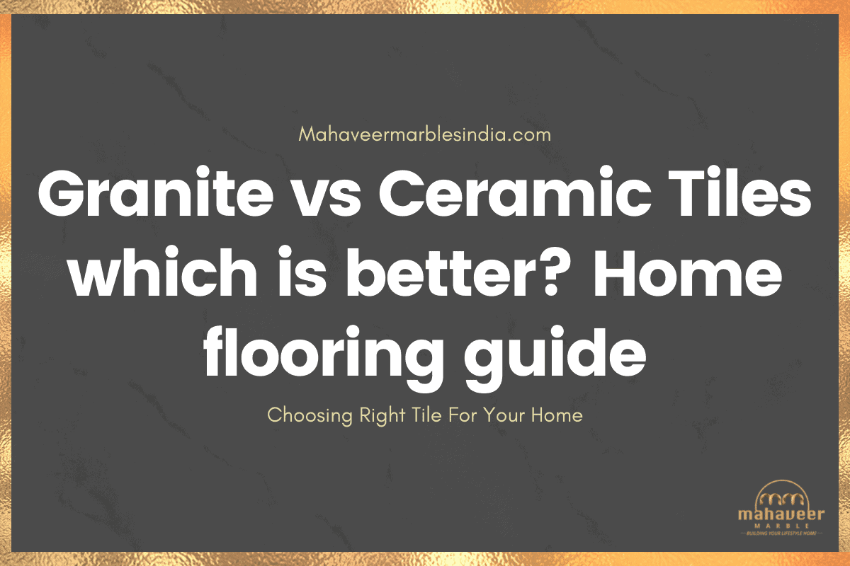 Granite vs Ceramic Tiles which is better Home flooring guide