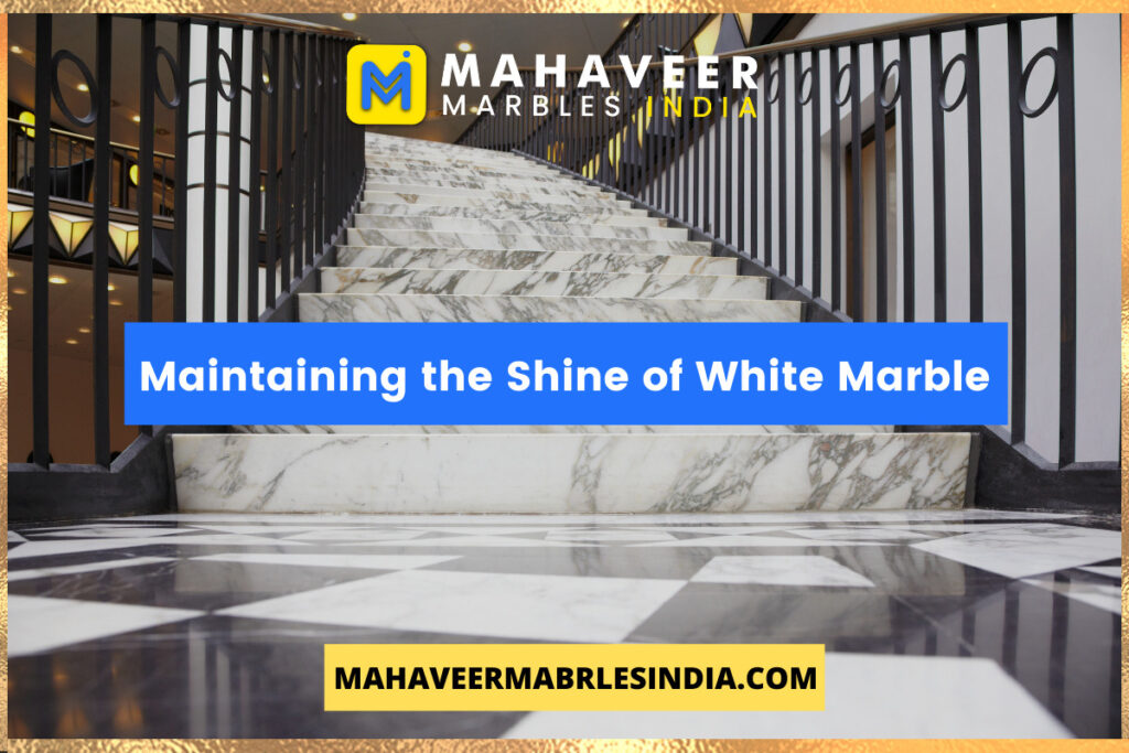 Maintaining the Shine of White Marble